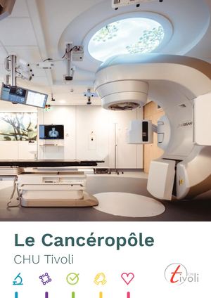 Le Cancéropôle du CHU Tivoli