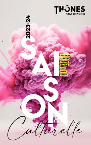 Programme Saison Culturelle de Thônes 2023-2024