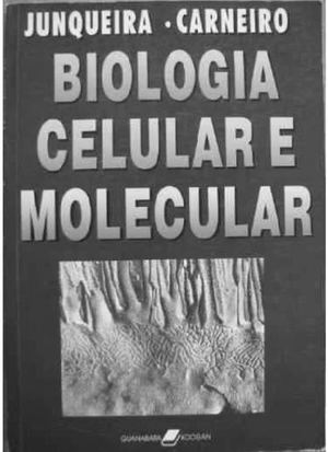 Livro Biologia Celular E Molecular Junqueira & Carneiro