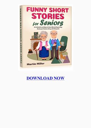 Funny Short Stories For Seniors A Collection Of Easy To Read Brain Stimulating Stories For Seniors Living With Dementia