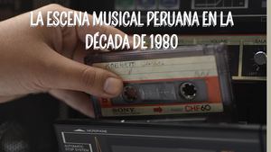 La Escena Musical Peruana En La Década De 1980