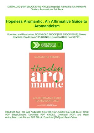 Hopeless Aromantic An Affirmative Guide To Aromanticism
