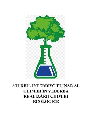 Studiul Interdisciplinar Al Chimiei ÎN Vederea Realizǎrii Educaţiei Ecologice