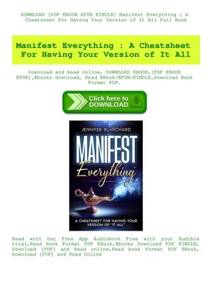 Manifest Everything A Cheatsheet For Having Your Version Of It All