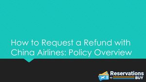 How To Request A Refund With China Airlines