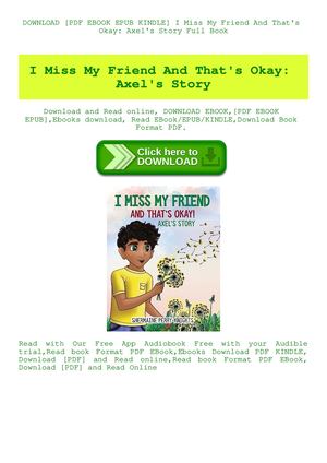 I Miss My Friend And That's Okay Axel's Story