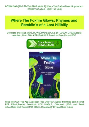 Where The Foxfire Glows Rhymes And Ramblin's Of A Lost Hillbilly