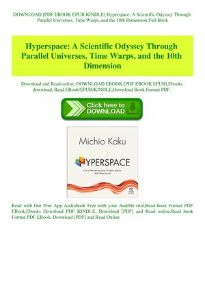 Hyperspace A Scientific Odyssey Through Parallel Universes Time Warps And The 10th Dimension