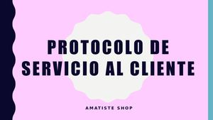 Protocolo De Servicio Al Cliente