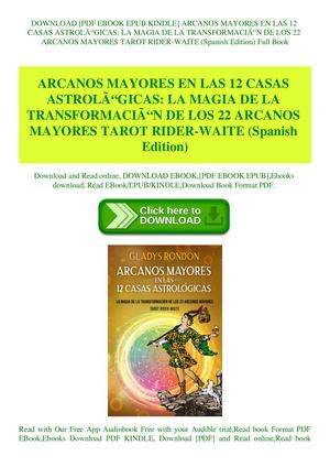 Arcanos Mayores En Las 12 Casas Astrolãƒâ“gicas La Magia De La Transformaciãƒâ“n De Los 22 Arcanos Mayores Tarot Rider Waite (Spanish Edition)