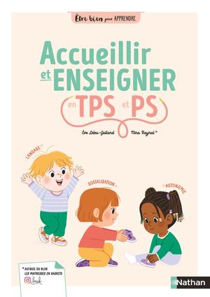Être bien pour apprendre - Accueillir et enseigner en TPS et PS