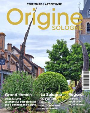 Magazine Origine Sologne N°29 ÉTÉ 2022