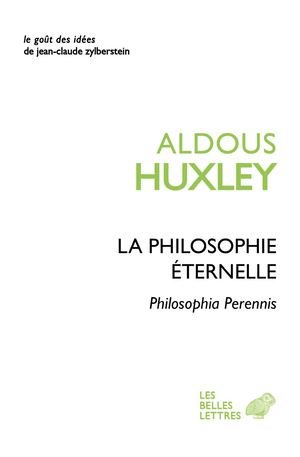 Extrait - Aldous Huxley - La Philosophie éternelle
