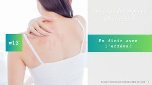 #13 Capsule Physiosens En Finir Avec L'eczéma !