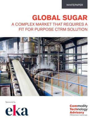 Global Sugar - A Complex Market that Requires a Fit for Purpose CTRM Solution