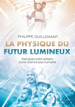 La physique du futur lumineux, Philippe GUILLEMANT (EXTRAIT)
