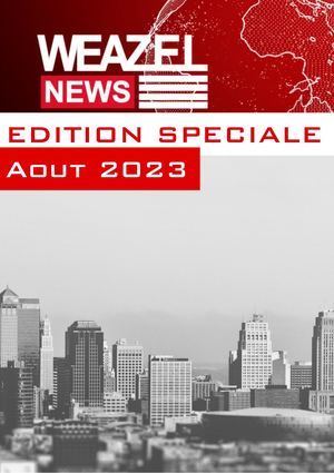 WEAZEL NEWS Edition Speciale Août 2023