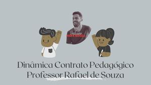 Dinâmica Contrato Pedagógico - Professor RAFAEL DE SOUZA