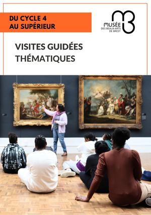 Visites Guidées Scolaires MBA Brest 2023 2024 Cycle 4 lycée supérieur