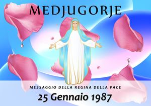 Messaggio della Madonna di Medjugorje del 25 Gennaio 1987