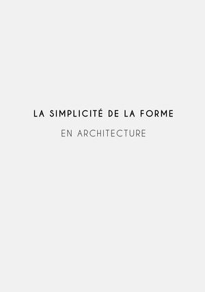 La simplicité de la forme en architecture