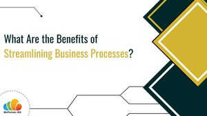 Streamlining Uses Calaméo - What Are the Benefits of Streamlining Business Processes?