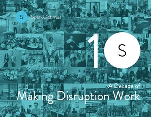 SparkOptimus | A Decade Of Making Disruption Work