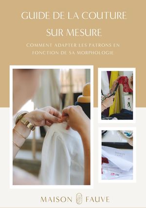 PETIT GUIDE DE COUTURE SUR-MESURE PAR MAISON FAUVE