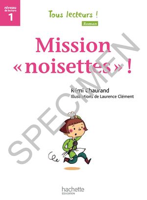 Tous lecteurs - Mission "noisettes" !