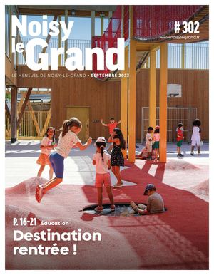NOISY-LE-GRAND MENSUEL #302 - SEPTEMBRE 2023