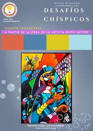 Revista Desafío Chíspico N 34- A partir de la obra de la artista Edith Castro Alfaro