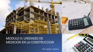MODULO 2: Unidades De Medicion En La Construccion