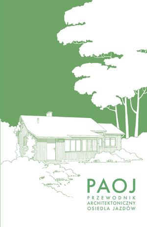 PAOJ Przewodnik Architektoniczny Osiedla Jazdów