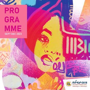 Programme du Réseau des médiatheques du Pays de Lunel de septembre à décembre 2023