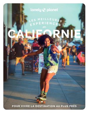 Californie - Les meilleures expériences 1ed