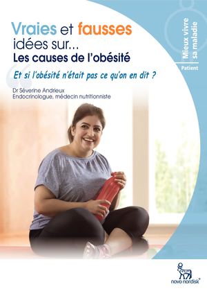 Vraies et fausses idées sur... Les causes de l’obésité