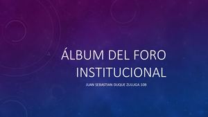 ÁLBUM DE FORO INSTITUCIONAL