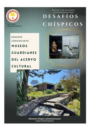 Revista Desafío Chíspicos N° 33 Museos- Guardianes del acervo cultural
