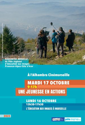 Rencontre 2023 du Pôle Régional d'Education aux Images Provence Alpes Côte d'Azur