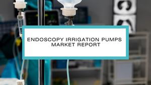Endoscopy Irrigation Pumps Market Report