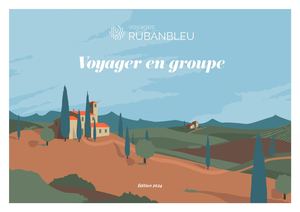 Voyages Ruban Bleu - Brochure Groupes 2024