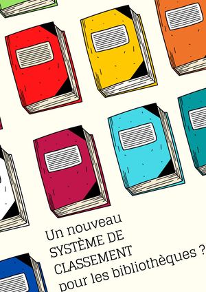 Un Nouveau Système de Classement pour les Bibliothèques ?