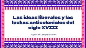 Ideas liberales y luchas anticoloniales del siglo XVIII