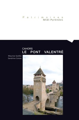 Cahors - Le pont Valentré