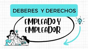 Derechos y deberes-Empleado empleador