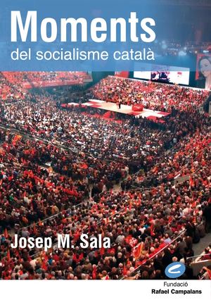 Moments del socialisme català