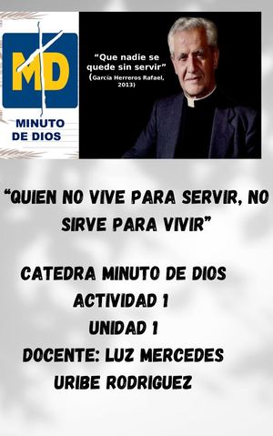 “Quien No Vive Para Servir, No Sirve Para Vivir”