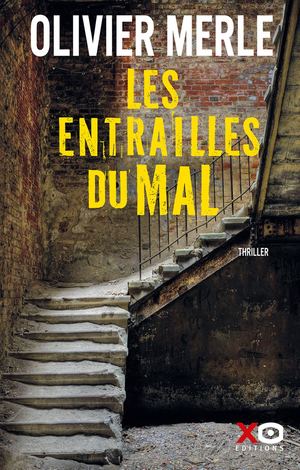 Les Entrailles du mal - Olivier Merle