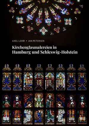Kirchenglasmalereien in Hamburg und Schleswig-Holstein