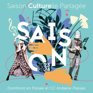 Saison Culturelle Partagée 2023-2024 - Domfront en Poiraie/Andaine-Passais